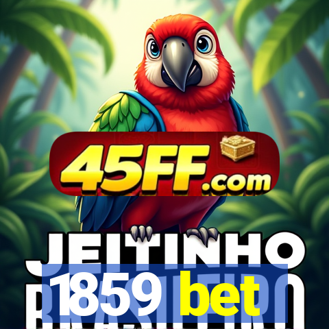 1859 bet
